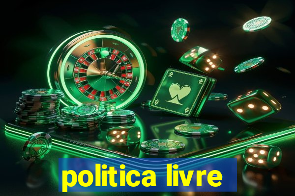 politica livre
